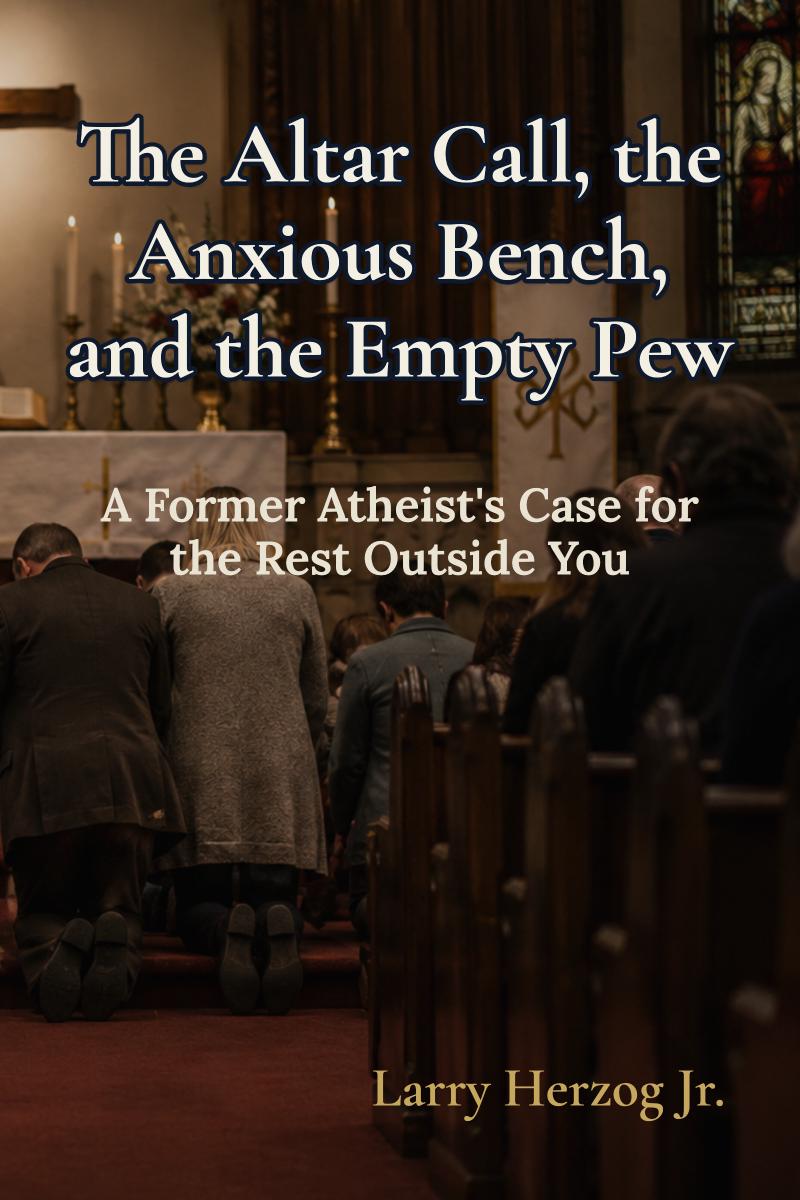 Cover of The Altar Call, the Anxious Bench, and the Empty Pew